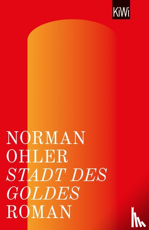 Ohler, Norman - Stadt des Goldes