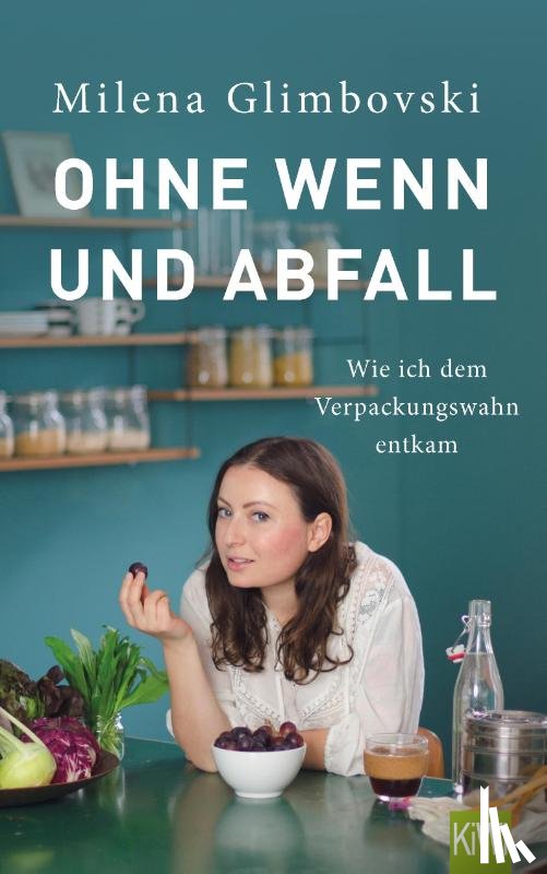 Glimbovski, Milena - Ohne Wenn und Abfall