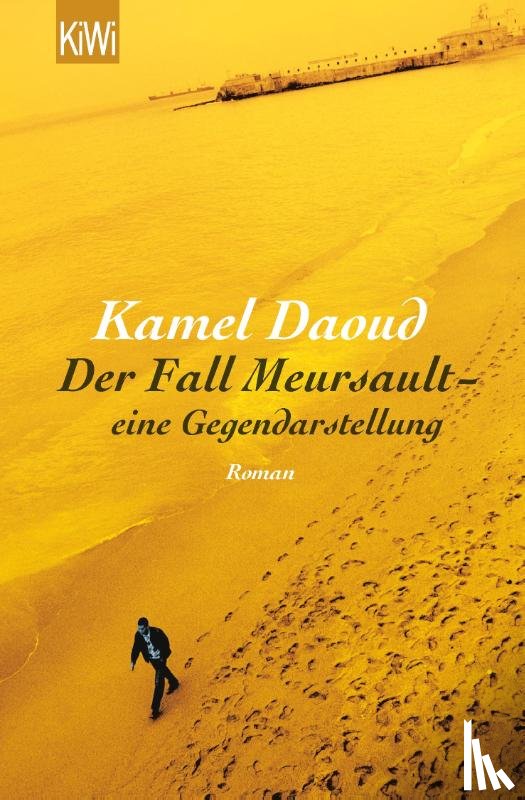 Daoud, Kamel - Der Fall Meursault - eine Gegendarstellung