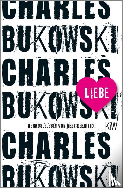 Bukowski, Charles - Liebe