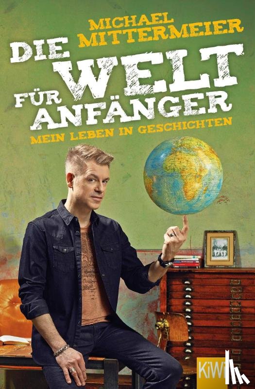 Mittermeier, Michael - Die Welt für Anfänger