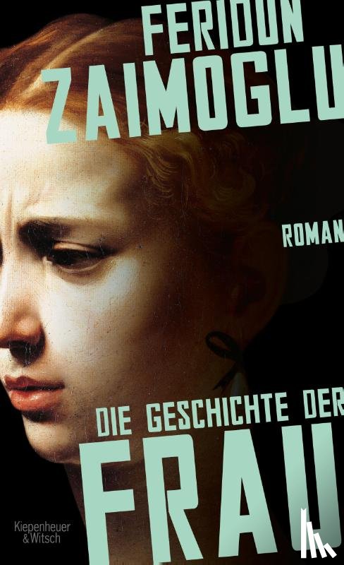 Zaimoglu, Feridun - Die Geschichte der Frau