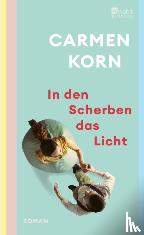 Korn, Carmen - In den Scherben das Licht