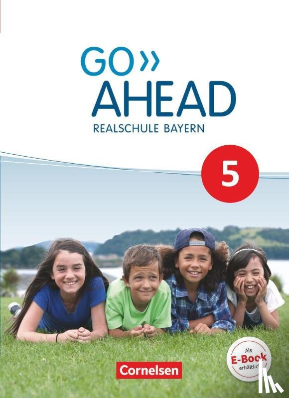 Baader, Annette, Kosina, Oliver, Ullrich, Petra, Berold, Klaus - Go Ahead 5. Jahrgangsstufe - Ausgabe für Realschulen in Bayern - Schülerbuch