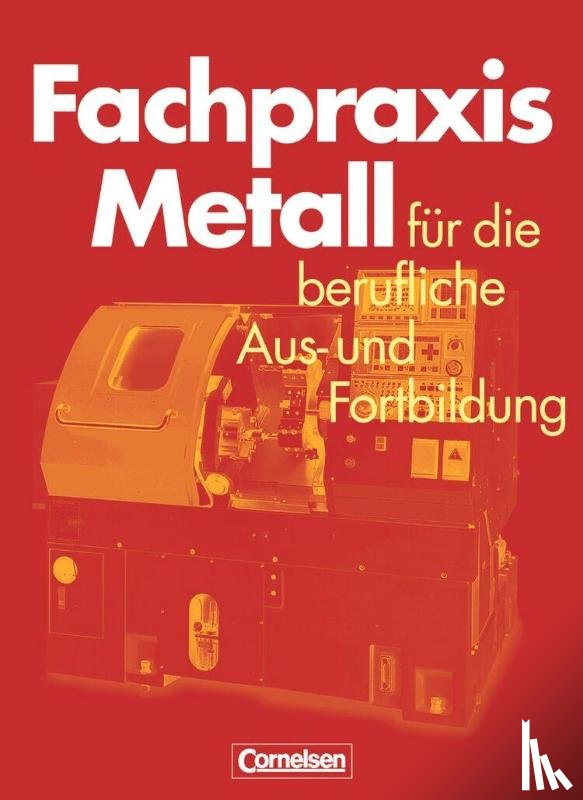 Jung, Heinz, Pahl, Jörg-Peter, Schröder, Werner - Fachpraxis Metall