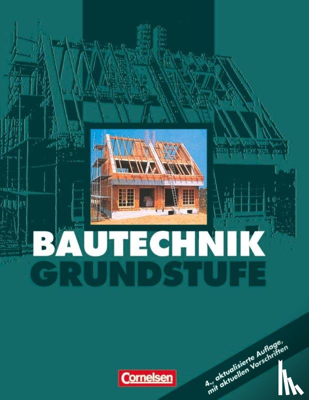 Billingen, Günter, Büchner, Gerhard, Focke, Gerd, Hollatz, Bärbel - Bautechnik. Grundstufe. Schülerbuch