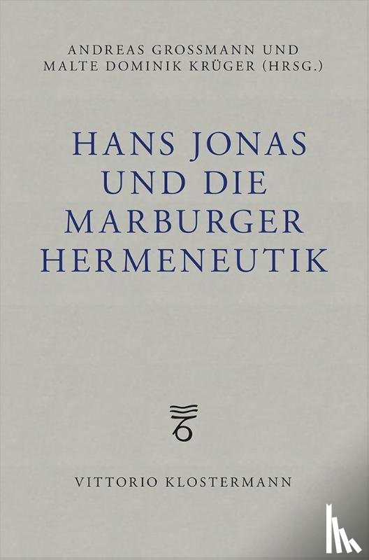  - Hans Jonas und die Marburger Hermeneutik