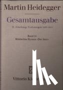 Heidegger, Martin - Gesamtausgabe Abt. 2 Vorlesungen Bd. 53. Hölderlins Hymne 'Der Ister'