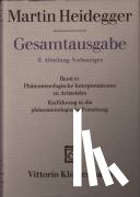 Heidegger, Martin - Gesamtausgabe Abt. 2 Vorlesungen Bd. 61. Phänomenologische Interpretationen zu Aristoteles