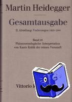 Heidegger, Martin - Gesamtausgabe Abt. 2 Vorlesungen Bd. 25. Phänomenologische Interpretation zu Kants Kritik der reinen Vernunft
