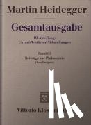 Heidegger, Martin - Gesamtausgabe Abt. 3 Unveröffentliche Abhandlungen Bd. 65. Beiträge zur Philosophie