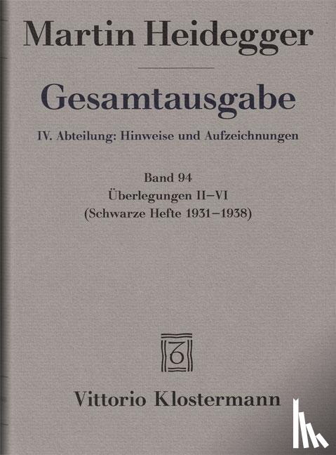 Heidegger, Martin - Gesamtausgabe. 4 Abteilungen / Überlegungen II-VI