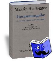 Heidegger, Martin - Gesamtausgabe. 4 Abteilungen / Anmerkungen I-V