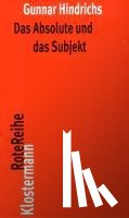 Hindrichs, Gunnar - Das Absolute und das Subjekt