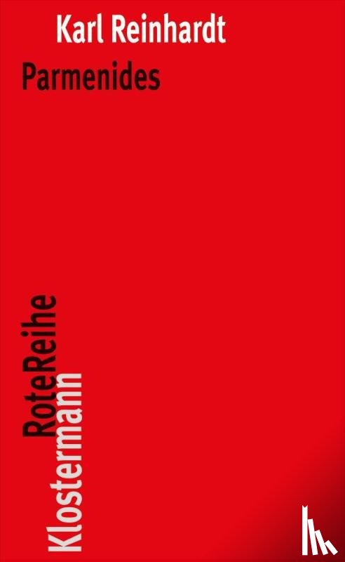 Reinhardt, Karl - Parmenides und die Geschichte der griechischen Philosophie