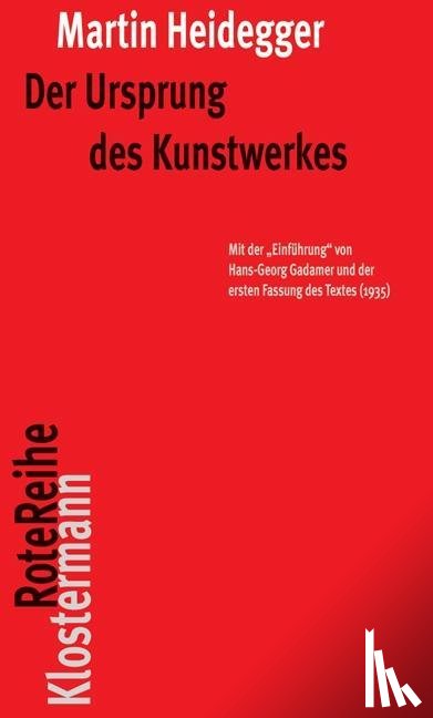 Heidegger, Martin - Der Ursprung des Kunstwerkes