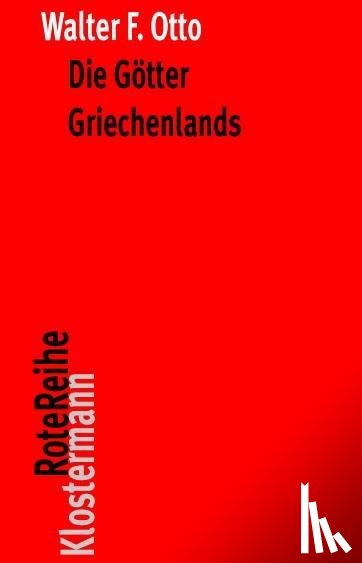 Otto, Walter F. - Die Götter Griechenlands