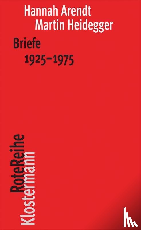 Arendt, Hannah, Heidegger, Martin - Briefe 1925 bis 1975 und andere Zeugnisse