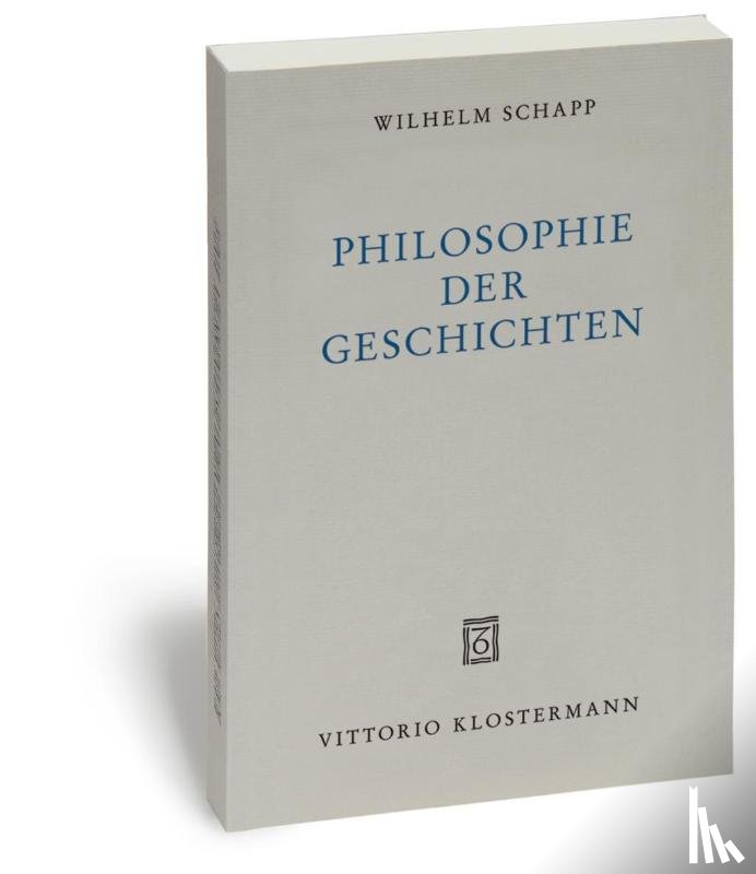 Schapp, Wilhelm - Philosophie der Geschichten