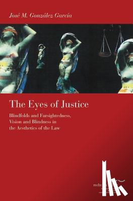 González García, José M. - González García, J: Eyes of Justice: Blindfolds and Farsight