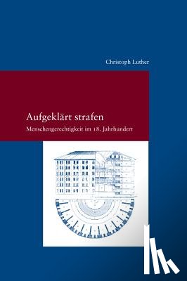 Luther, Christoph - Luther, C: Aufgeklärt strafen