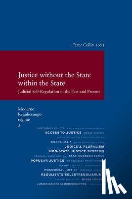 Collin, Peter - Moderne Regulierungsregime / Justice without the State withi