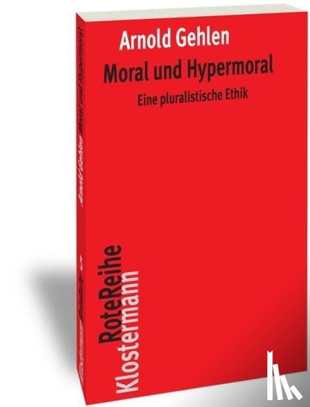 Gehlen, Arnold - Moral und Hypermoral