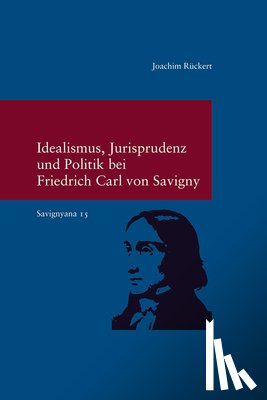 Rückert, Joachim - Rückert, J: Idealismus, Jurisprudenz und Politik