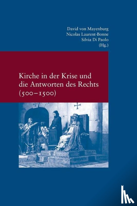  - Kirche in der Krise und die Antworten des Rechts (500-1500)