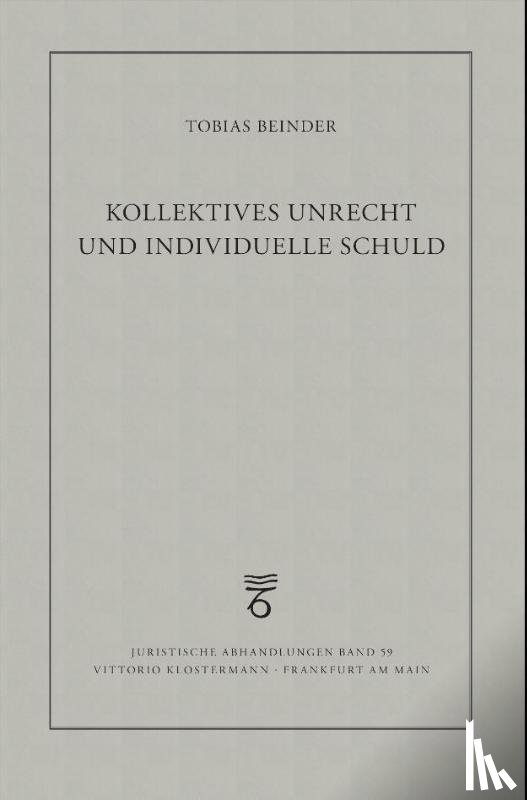 Beinder, Tobias - Kollektives Unrecht und individuelle Schuld