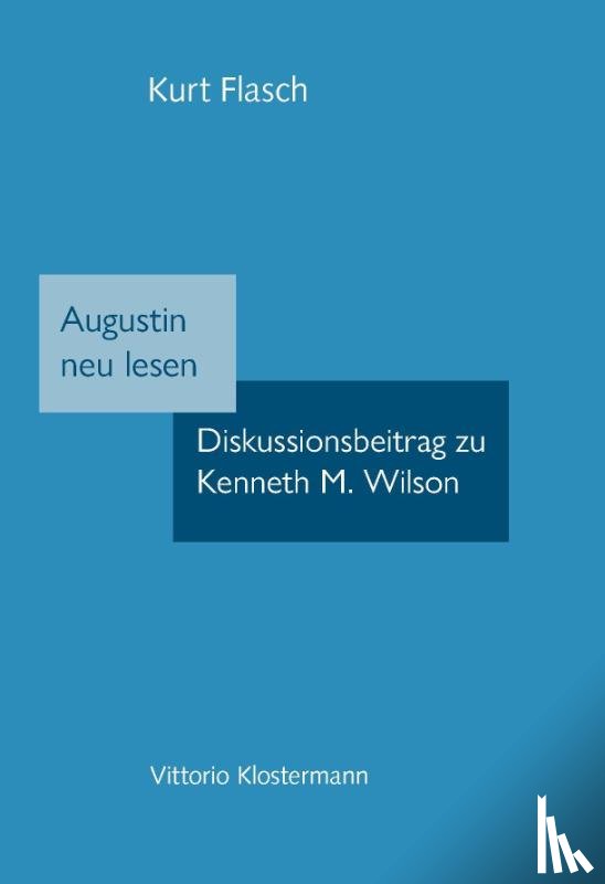Flasch, Kurt - Augustin neu lesen