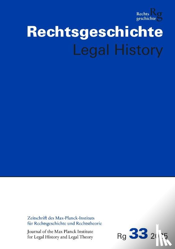  - Rechtsgeschichte (Rg) - Legal History Band 33, 2025