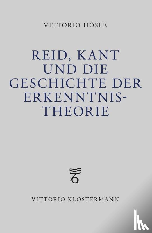 Hösle, Vittorio - Reid, Kant und die Geschichte der Erkenntnistheorie