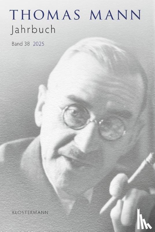  - Thomas Mann Jahrbuch Band 38 (2025)