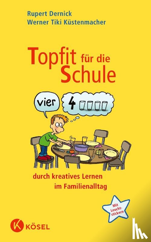 Dernick, Rupert, Küstenmacher, Werner Tiki - Topfit für die Schule durch kreatives Lernen im Familienalltag