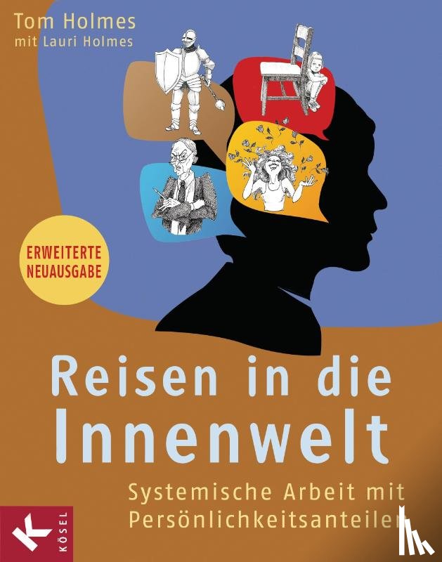 Holmes, Tom, Holmes, Lauri - Reisen in die Innenwelt