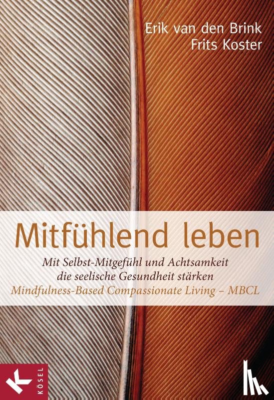 Brink, Erik van den, Koster, Frits - Mitfühlend leben