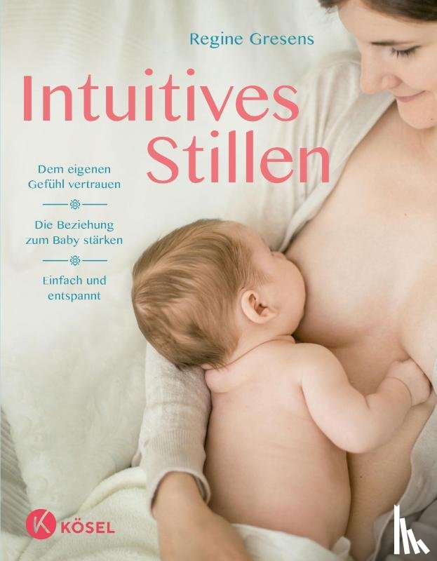 Gresens, Regine - Intuitives Stillen