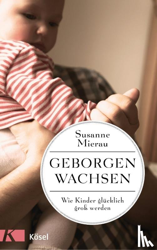 Mierau, Susanne - Geborgen wachsen