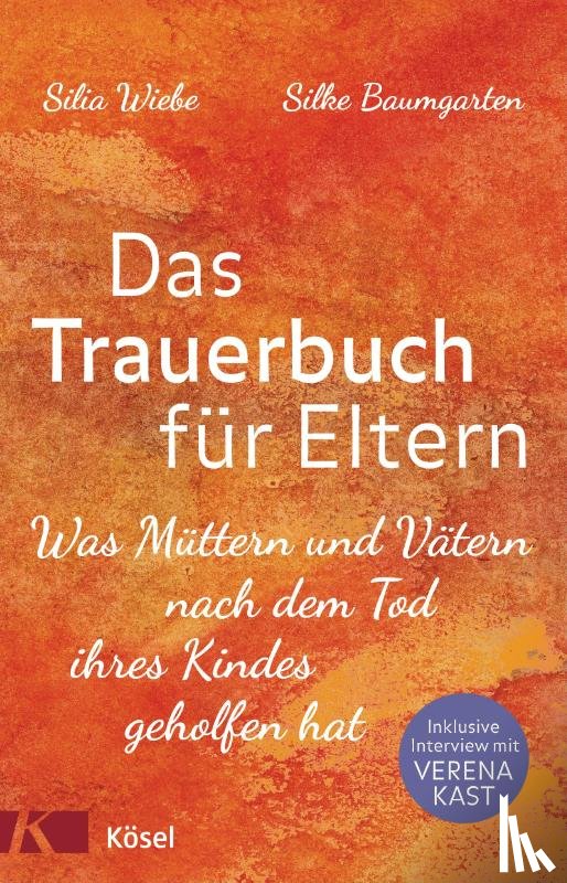 Wiebe, Silia, Baumgarten, Silke - Das Trauerbuch für Eltern