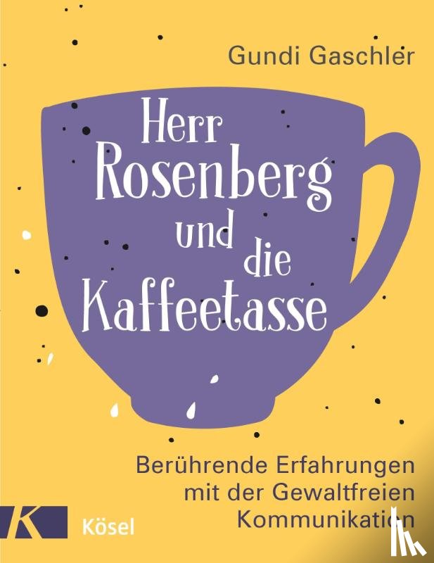 Gaschler, Gundi - Herr Rosenberg und die Kaffeetasse