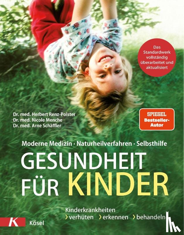 Renz-Polster, Herbert, Menche, Nicole, Schäffler, Arne - Gesundheit für Kinder