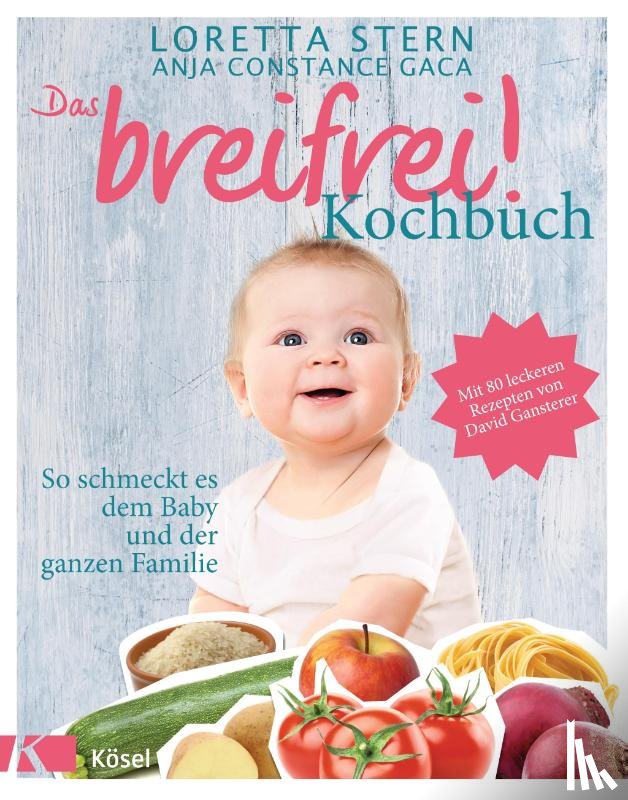 Stern, Loretta, Gaca, Anja Constance - Das breifrei!-Kochbuch