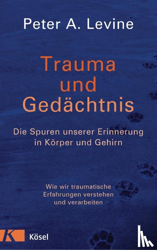 Levine, Peter A. - Trauma und Gedächtnis