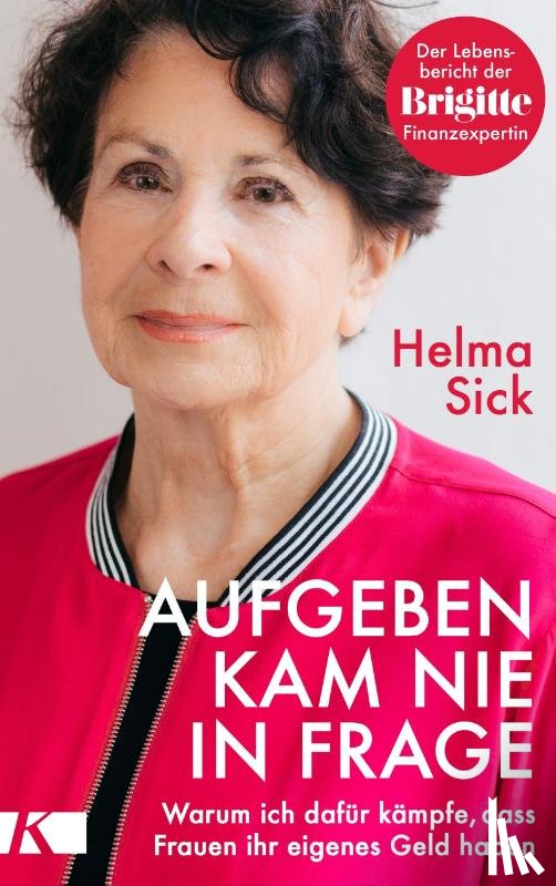 Sick, Helma - Aufgeben kam nie in Frage