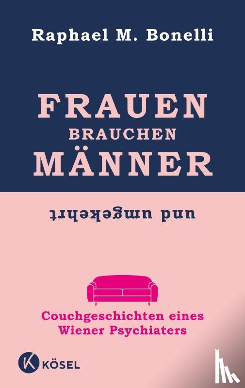 Bonelli, Raphael M. - Frauen brauchen Männer (und umgekehrt)