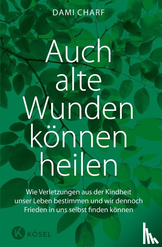 Charf, Dami - Auch alte Wunden können heilen