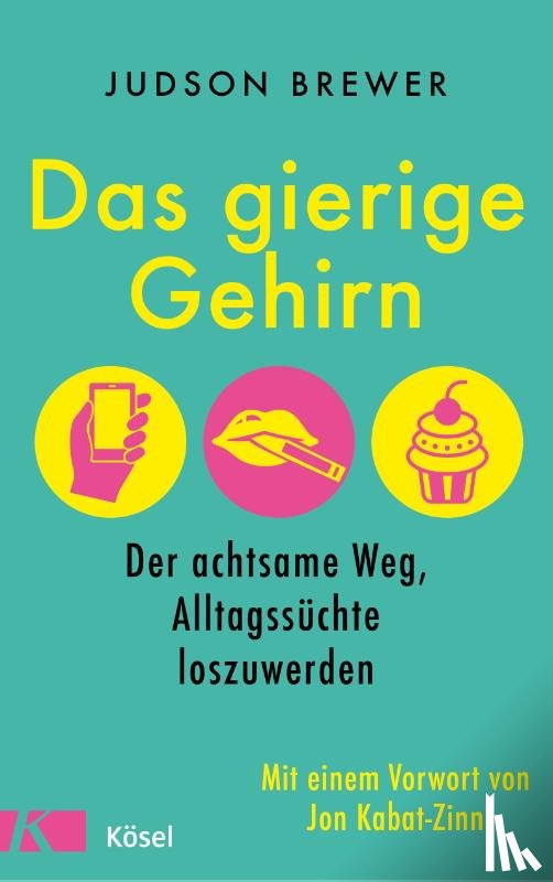 Brewer, Judson - Das gierige Gehirn