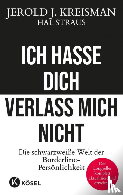 Kreisman, Jerold J., Straus, Hal - Ich hasse dich - verlass mich nicht