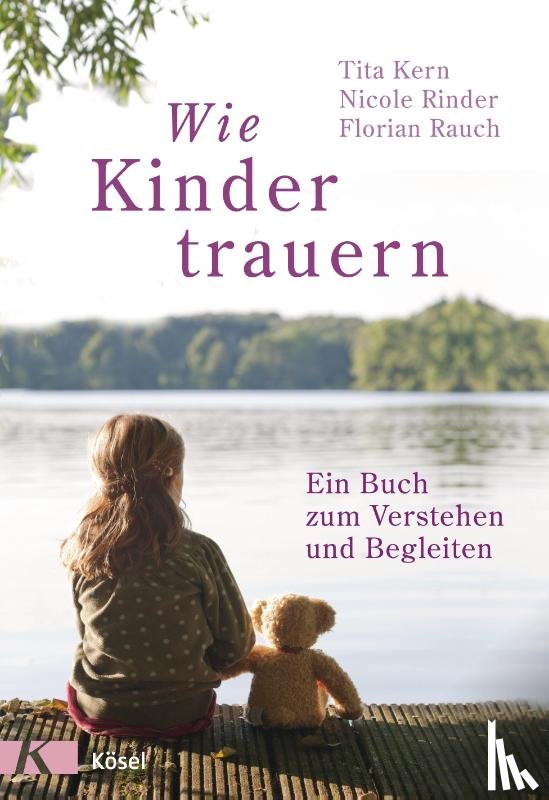 Rauch, Florian, Rinder, Nicole, Kern, Tita - Wie Kinder trauern